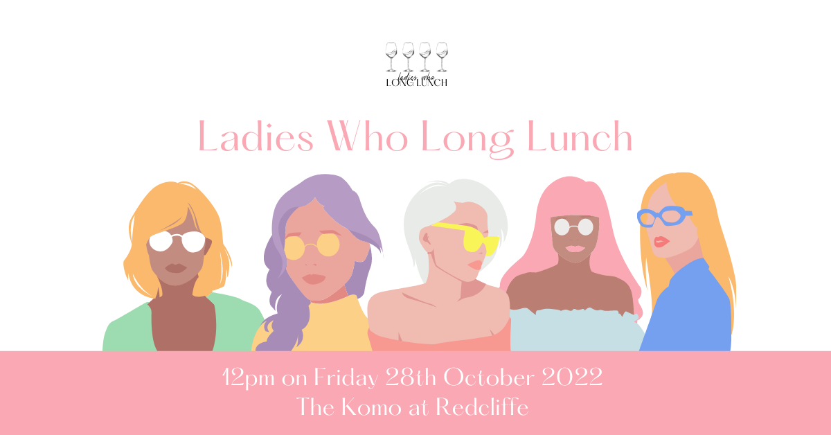 Ladies Who Long Lunch, long lunch, events in redcliffe